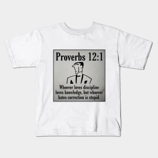 Proverbs 12:1 Kids T-Shirt